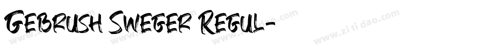 Gebrush Sweger Regul字体转换
